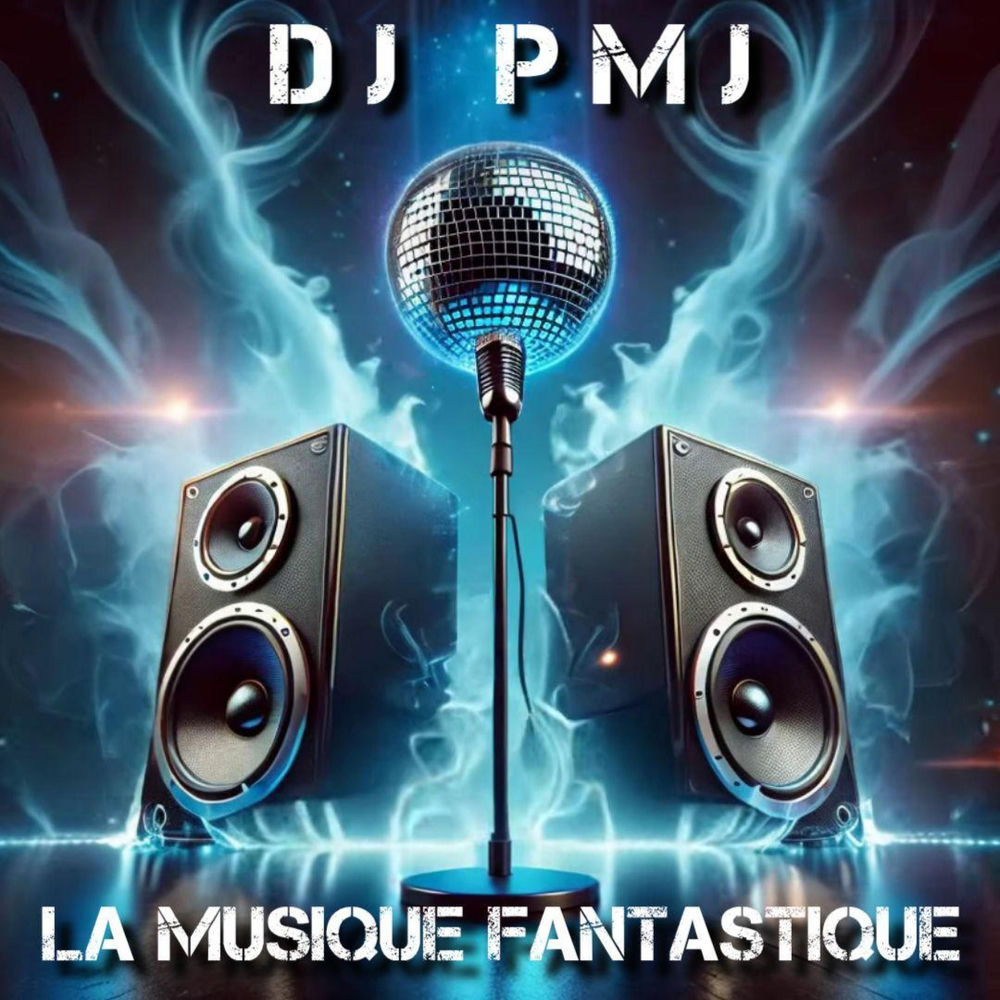 Dj Pmj - La Musique Fantastique (Original Mix)